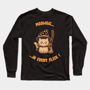 Meowgic in every flick Long Sleeve T-Shirt